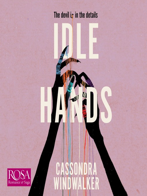 Title details for Idle Hands by Cassondra Windwalker - Available